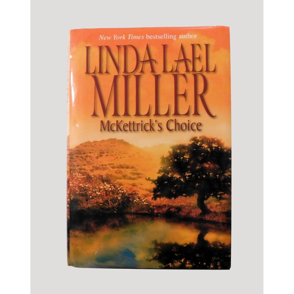 McKettricks Choice by Linda Lael Miller 2005 HBDJ McKettrick Series #4